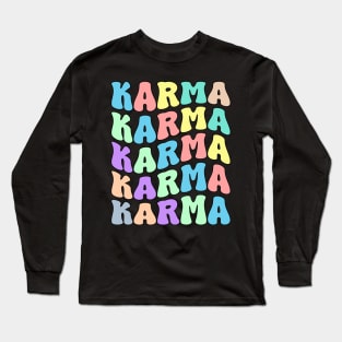 Karma Groovy Typography Pastel Positive Motivational Inspirational Quote Graphic Tees Long Sleeve T-Shirt